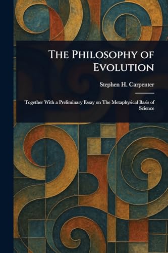 The Philosophy of Evolution