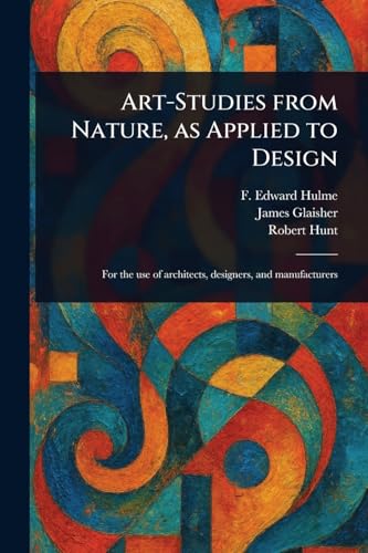 Art-Studies From Nature, as Applied to Design