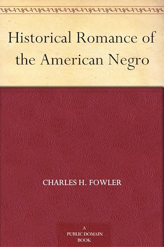 Historical Romance of the American Negro