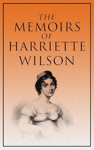 The Memoirs of Harriette Wilson