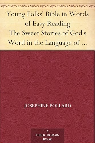 Young Folks' Bible in Words of Easy Reading