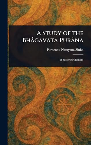 A Study of the Bhâgavata Purâna