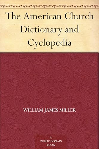 The American Church Dictionary and Cyclopedia
