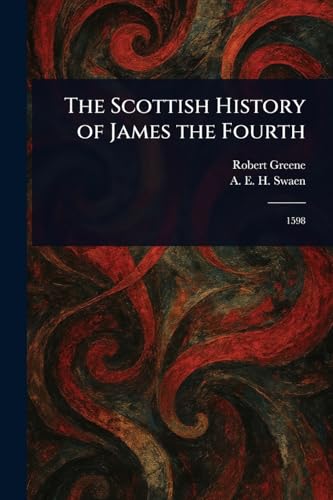 The Scottish History of James the Fourth
