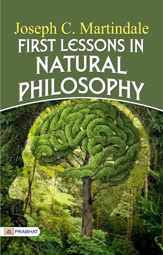 First Lessons in Natural Philosophy for Beginners