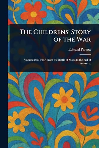 The Childrens' Story of the War