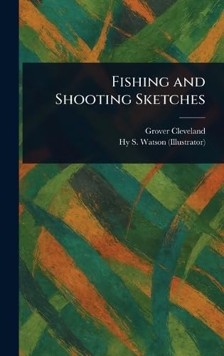 Fishing and Shooting Sketches