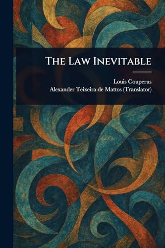 The Law Inevitable