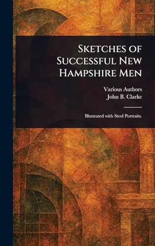 Sketches of Successful New Hampshire Men