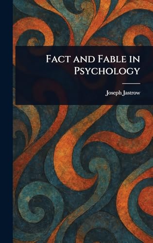 Fact and Fable in Psychology