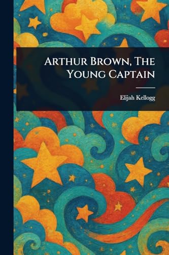 Arthur Brown, The Young Captain