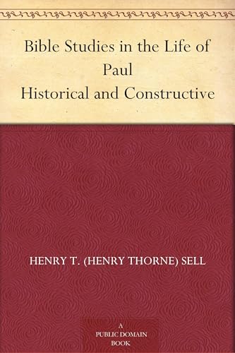 Bible Studies in the Life of Paul, Historical and Constructive