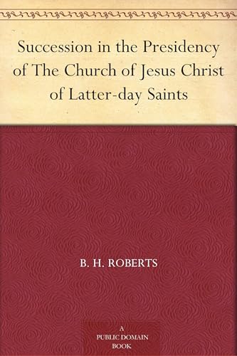 Succession in the Presidency of The Church of Jesus Christ of Latter-Day Saints