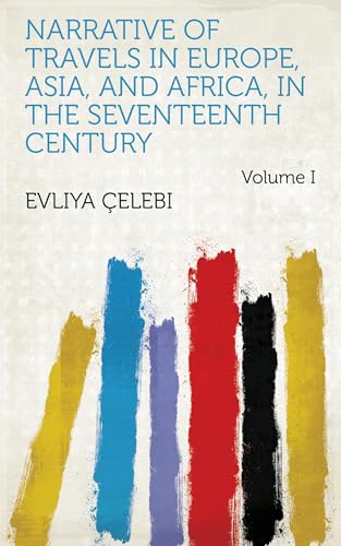 Narrative of Travels in Europe, Asia, and Africa, in the Seventeenth Century
