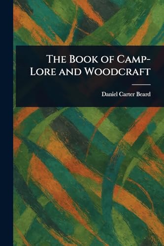The Book of Camp-Lore and Woodcraft