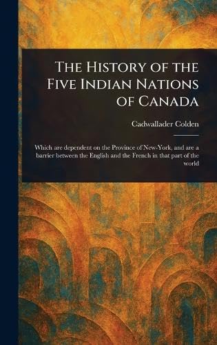The History of the Five Indian Nations of Canada