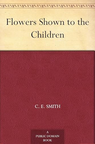 Flowers, Shown to the Children