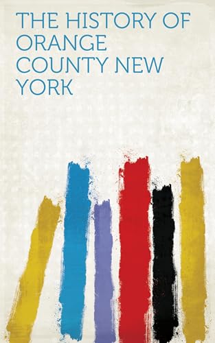 The History of Orange County New York