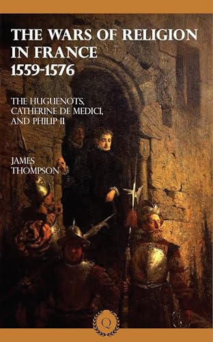 The Wars of Religion in France 1559-1576