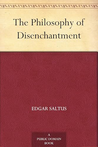 The Philosophy of Disenchantment