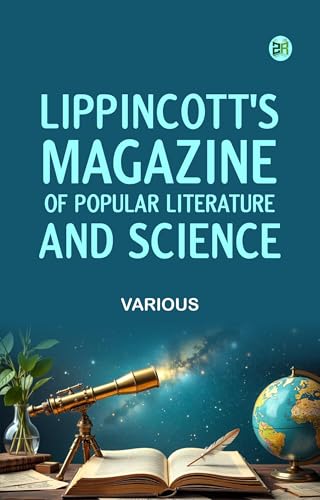 Lippincott's Magazine of Popular Literature and Science