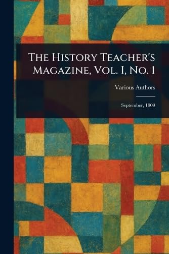 The History Teacher's Magazine, Vol. I, No. 1