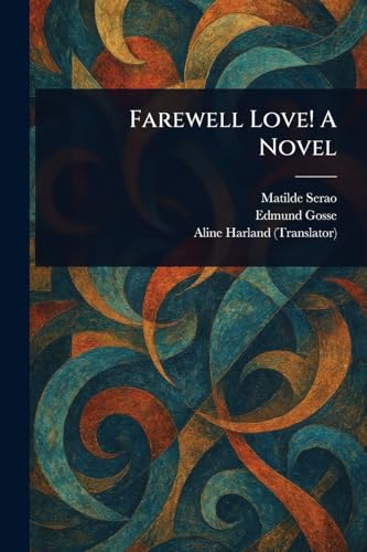 Farewell Love! A Novel