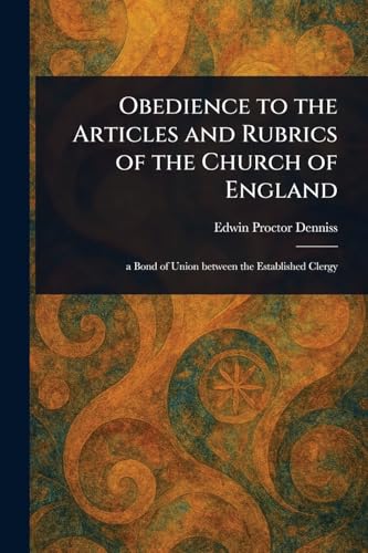 Obedience to the Articles and Rubrics of the Church of England