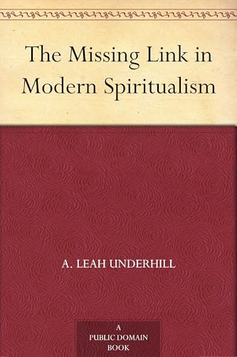 The Missing Link in Modern Spiritualism