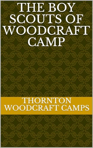 The Boy Scouts of Woodcraft Camp