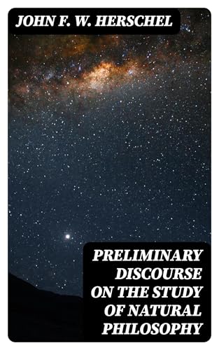 Preliminary Discourse on the Study of Natural Philosophy