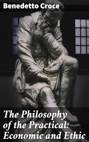 The Philosophy of the Practical