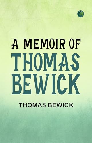 A Memoir of Thomas Bewick
