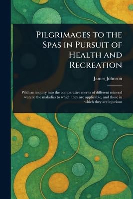 Pilgrimages to the Spas in Pursuit of Health and Recreation