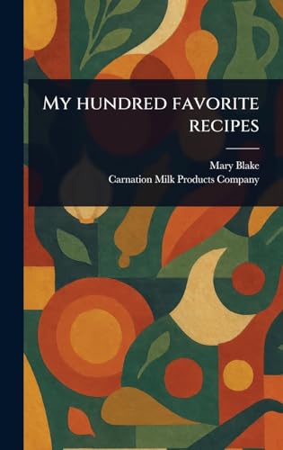My Hundred Favorite Recipes