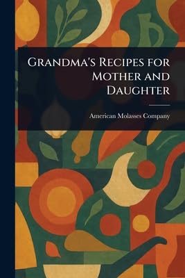 Grandma's Recipes for Mother and Daughter