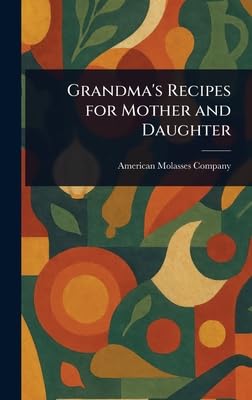 Grandma's Recipes for Mother and Daughter