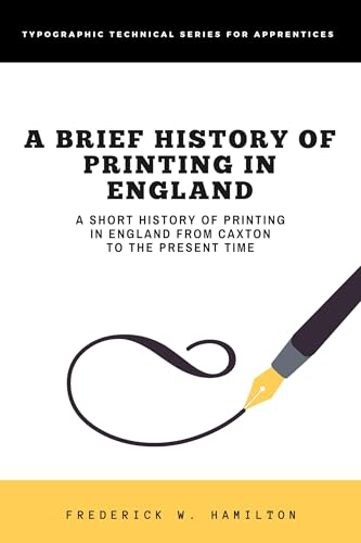 A BRIEF HISTORY of PRINTING