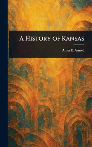 A History of Kansas