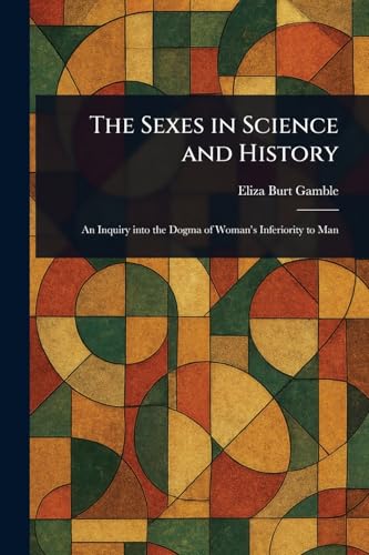 The Sexes in Science and History