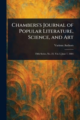 Chambers's Journal of Popular Literature, Science, and Art