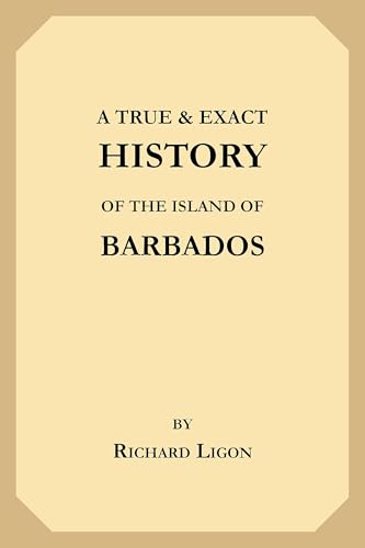 A True & Exact History of the Island of Barbados