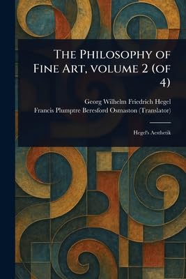 The Philosophy of Fine Art, Volume 2 (of 4)