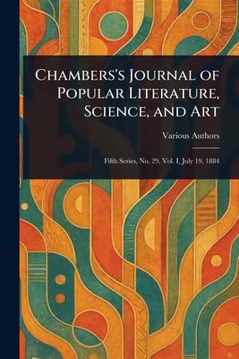 Chambers's Journal of Popular Literature, Science, and Art