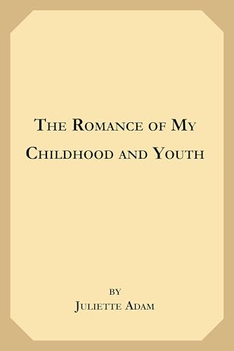 The Romance of My Childhood and Youth