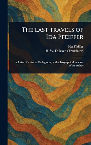 The Last Travels of Ida Pfeiffer