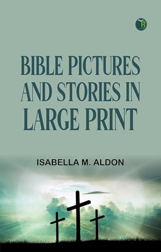 Bible Pictures and Stories in Large Print