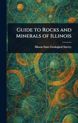 Guide to Rocks and Minerals of Illinois