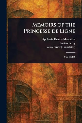 Memoirs of the Princesse De Ligne