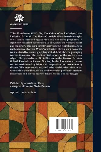 THE UNWELCOME CHILD; OR, THE CRIME OF AN UNDESIGNED AND UNDESIRED MATERNITY.